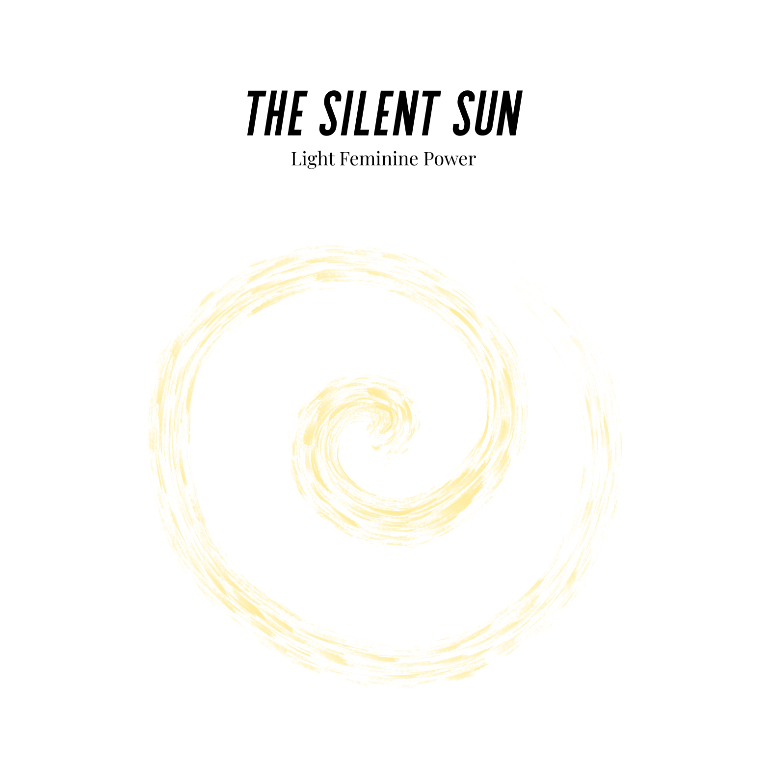 The Silent Sun - Light Feminine Power